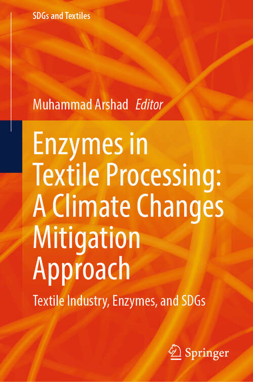 Book cover of Enzymes in Textile Processing: Textile Industry, Enzymes, and SDGs (SDGs and Textiles)