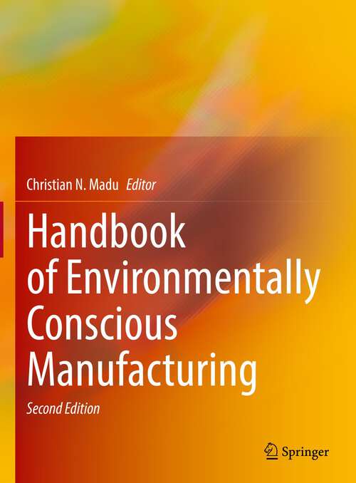 Book cover of Handbook of Environmentally Conscious Manufacturing (2nd ed. 2022)