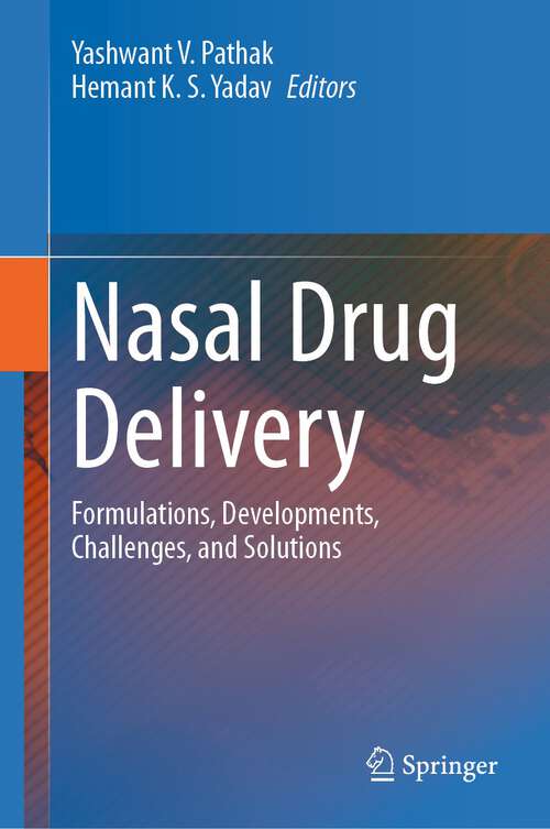 Book cover of Nasal Drug Delivery: Formulations, Developments, Challenges, and Solutions (1st ed. 2023)