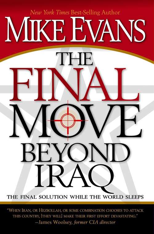 Book cover of The Final Move Beyond Iraq: The Final Solution While the World Sleeps