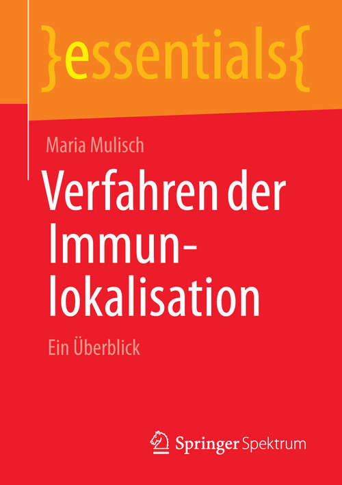 Book cover of Verfahren der Immunlokalisation: Ein Überblick (essentials)