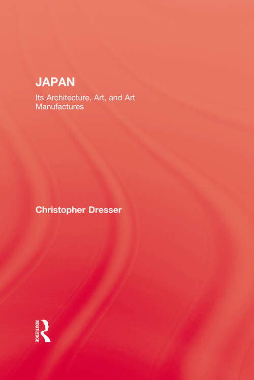 Book cover of Japan: Its Architecture, Art, and Art Manufactures