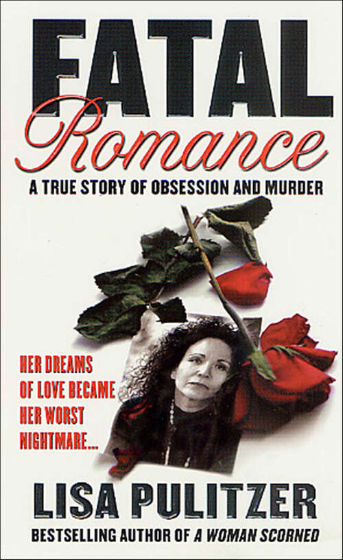 Book cover of Fatal Romance: A True Story of Obsession and Murder