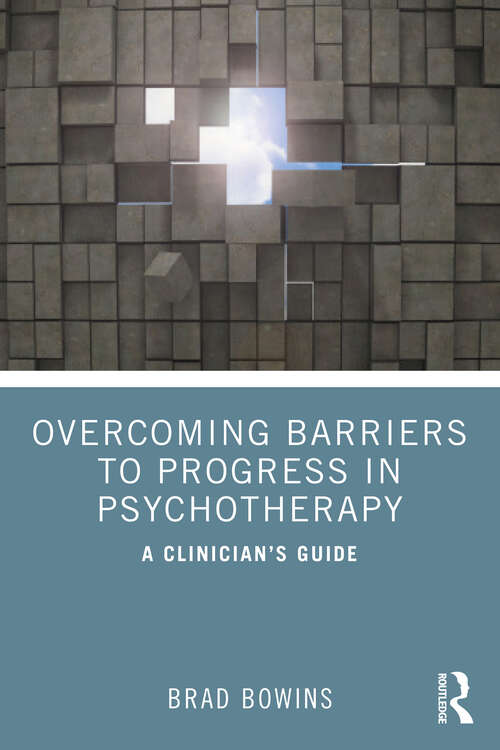 Book cover of Overcoming Barriers to Progress in Psychotherapy: A Clinician's Guide