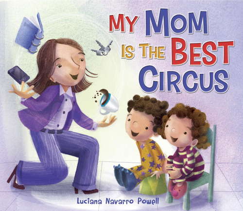 Book cover of My Mom Is the Best Circus