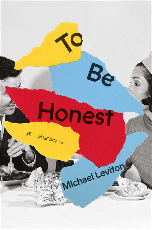 Book cover of To Be Honest: A Memoir