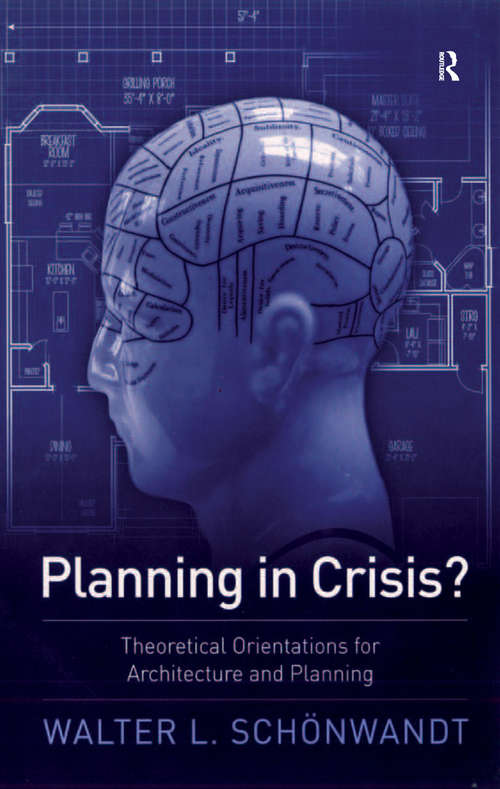 Book cover of Planning in Crisis?: Theoretical Orientations for Architecture and Planning