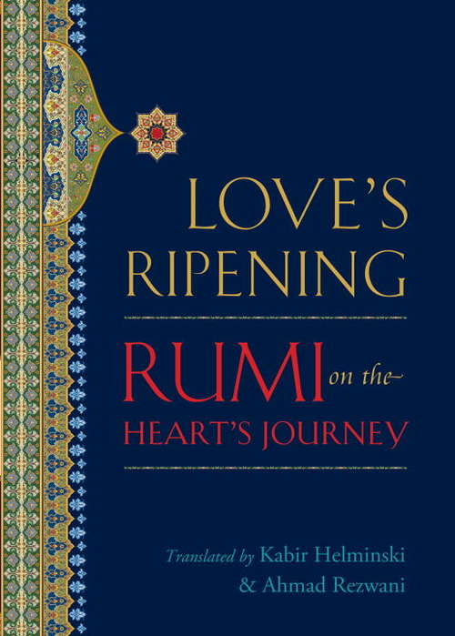 Book cover of Love's Ripening: Rumi on the Heart's Journey