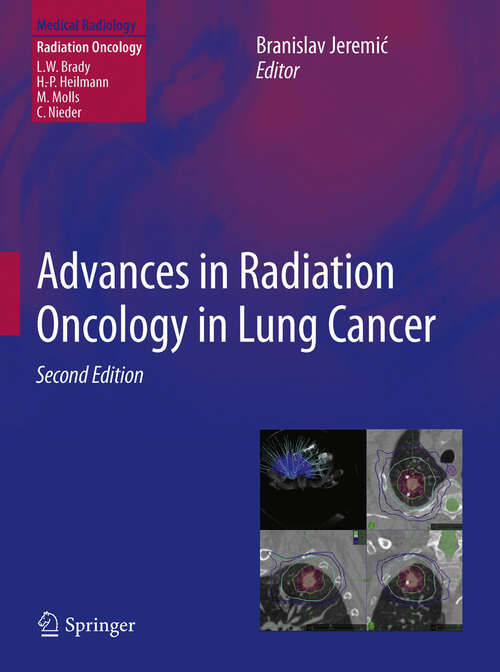 Book cover of Advances in Radiation Oncology in Lung Cancer (Medical Radiology)