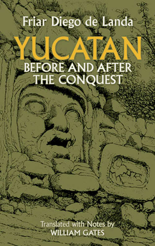 Book cover of Yucatan Before and After the Conquest (Native American)