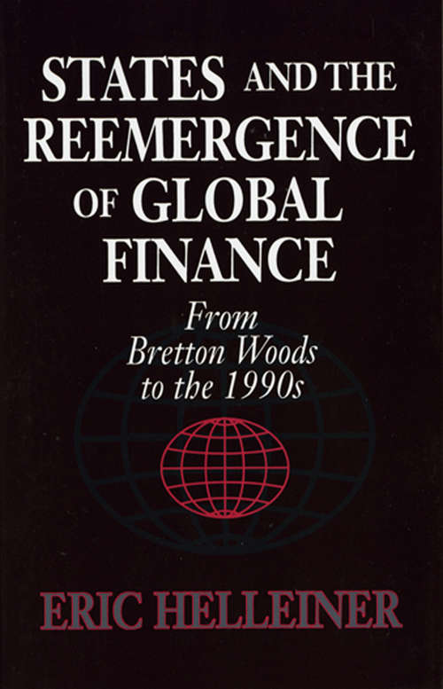 Book cover of States and the Reemergence of Global Finance: From Bretton Woods to the 1990s