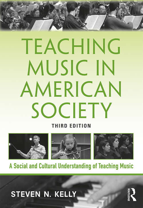 Book cover of Teaching Music in American Society: A Social and Cultural Understanding of Teaching Music (3)