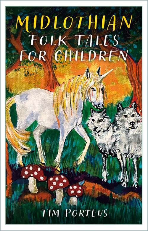 Book cover of Midlothian Folk Tales for Children