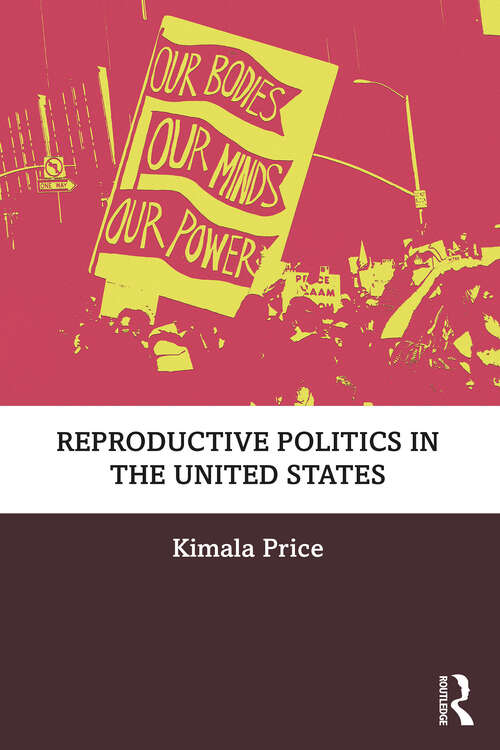 Book cover of Reproductive Politics in the United States