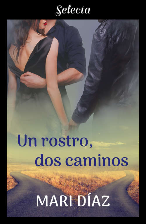 Book cover of Un rostro, dos caminos