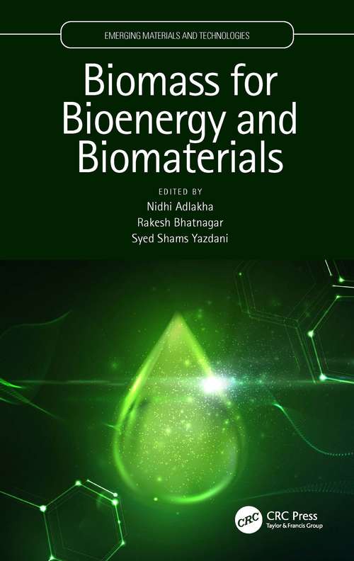 Book cover of Biomass for Bioenergy and Biomaterials (Emerging Materials and Technologies)