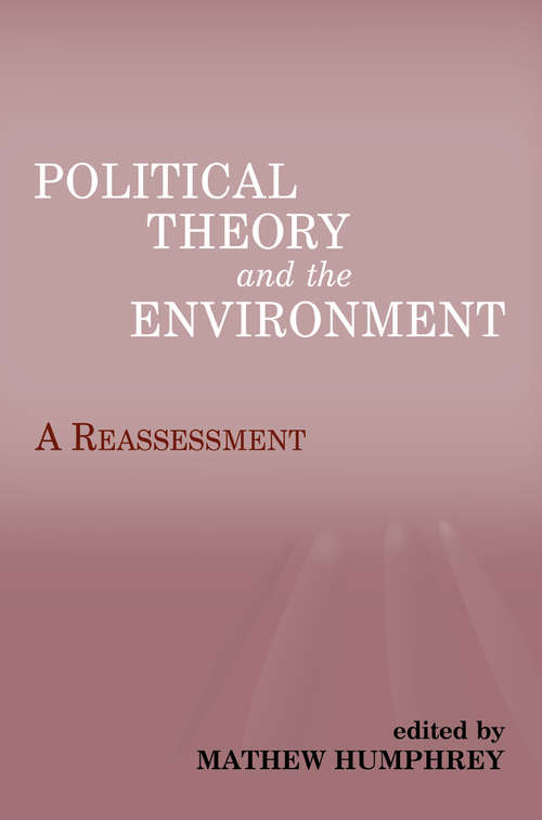 Book cover of Political Theory and the Environment: A Reassessment