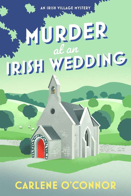 Book cover of Murder at an Irish Wedding (An Irish Village Mystery #2)