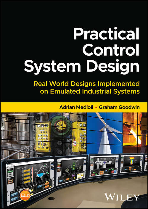 Book cover of Practical Control System Design: Real World Designs Implemented on Emulated Industrial Systems