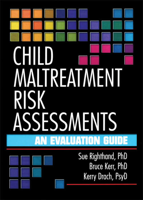 Book cover of Child Maltreatment Risk Assessments: An Evaluation Guide