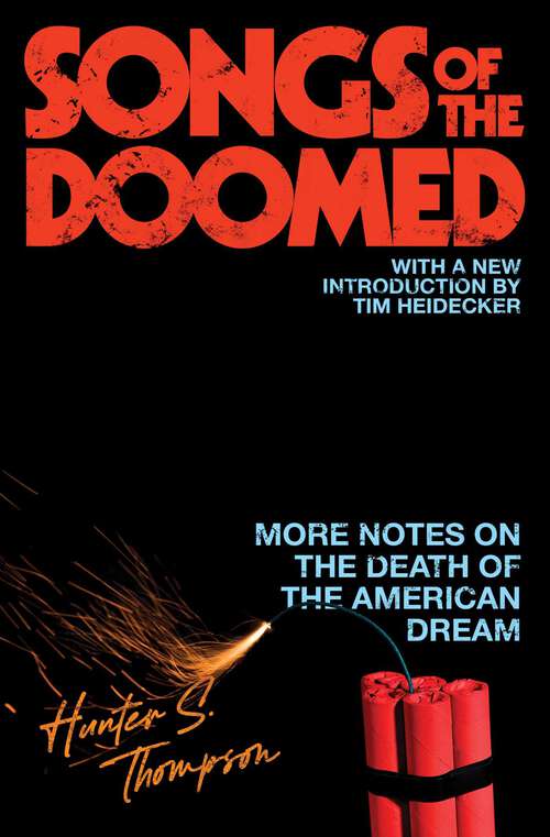 Book cover of Songs of the Doomed: More Notes on the Death of the American Dream