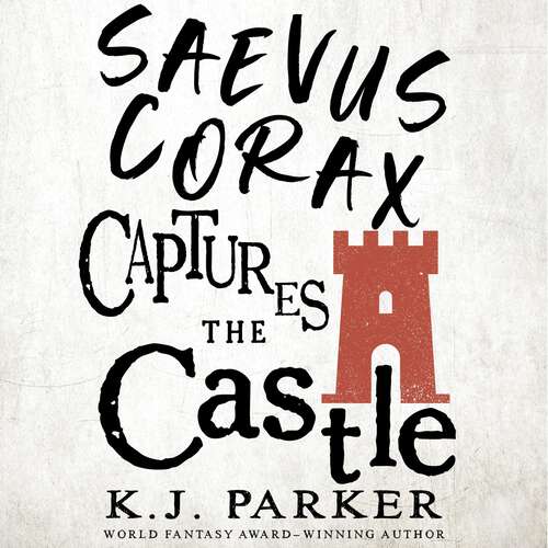 Book cover of Saevus Corax Captures the Castle: Corax Book Two