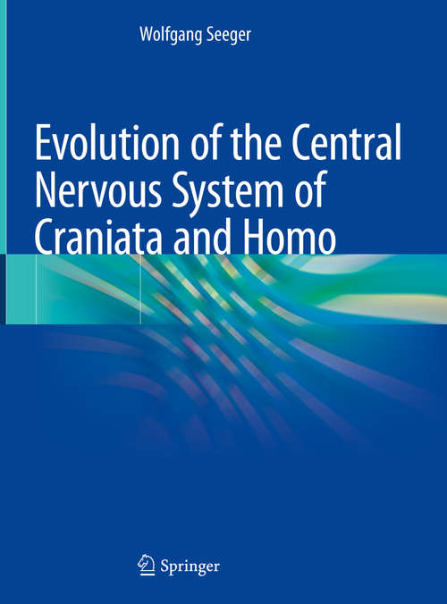 Book cover of Evolution of the Central Nervous System of Craniata and Homo (1st ed. 2019)