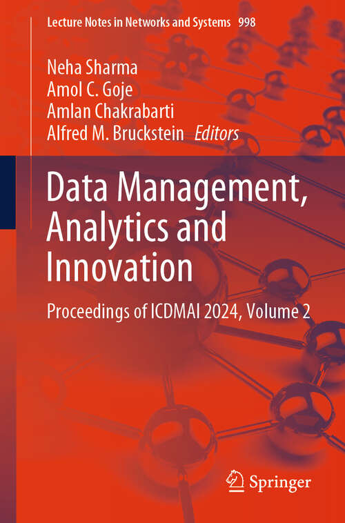 Book cover of Data Management, Analytics and Innovation: Proceedings of ICDMAI 2024, Volume 2 (2024) (Lecture Notes in Networks and Systems #998)