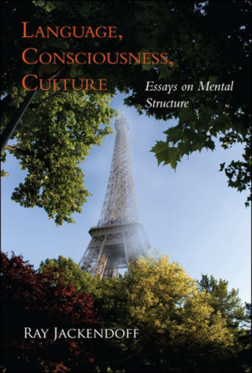 Book cover of Language, Consciousness, Culture: Essays on Mental Structure (Jean Nicod Lectures)