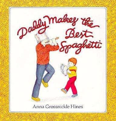 Book cover of Daddy Makes the Best Spaghetti