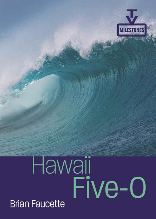 Book cover of Hawaii Five-O (TV Milestones Series)