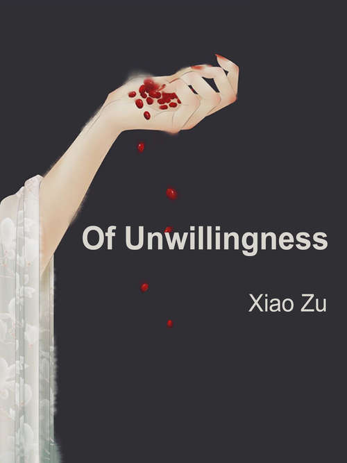 Book cover of Of Unwillingness: Volume 1 (Volume 1 #1)