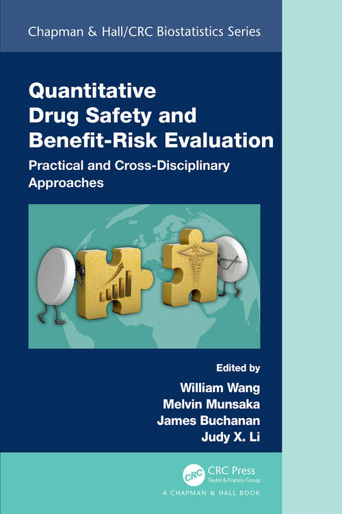 Book cover of Quantitative Drug Safety and Benefit Risk Evaluation: Practical and Cross-Disciplinary Approaches (Chapman & Hall/CRC Biostatistics Series)