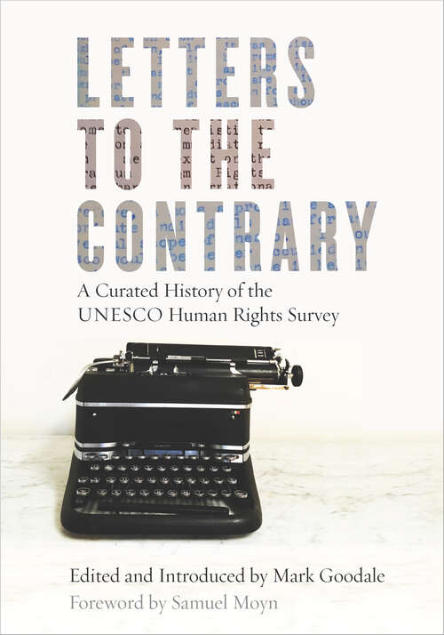 Book cover of Letters to the Contrary: A Curated History of the UNESCO Human Rights Survey (Stanford Studies in Human Rights)