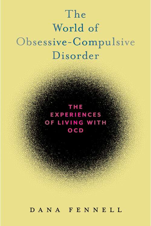 Book cover of The World of Obsessive-Compulsive Disorder: The Experiences of Living with OCD