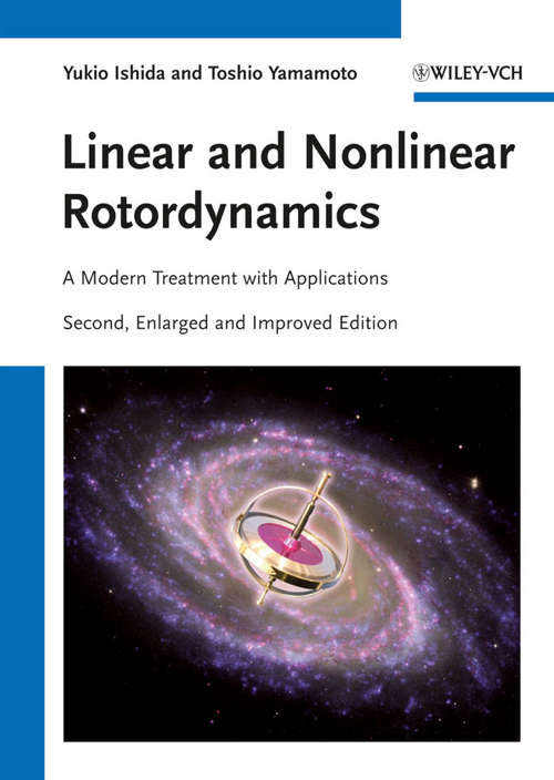 Book cover of Linear and Nonlinear Rotordynamics: A Modern Treatment with Applications (2) (Wiley Series In Nonlinear Science Ser.: Vol. 11)