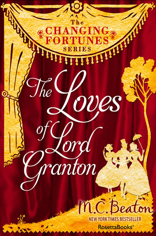 Book cover of The Loves of Lord Granton (Digital Original) (The Changing Fortunes Series #2)