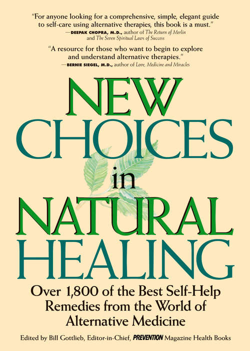 Book cover of New Choices In Natural Healing: Over 1,800 Of The Best Self-Help Remedies From The World Of Alternative Medicine