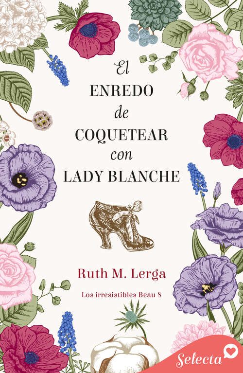 Book cover of El enredo de coquetear con lady Blanche (Los irresistibles Beau: Volumen 8)