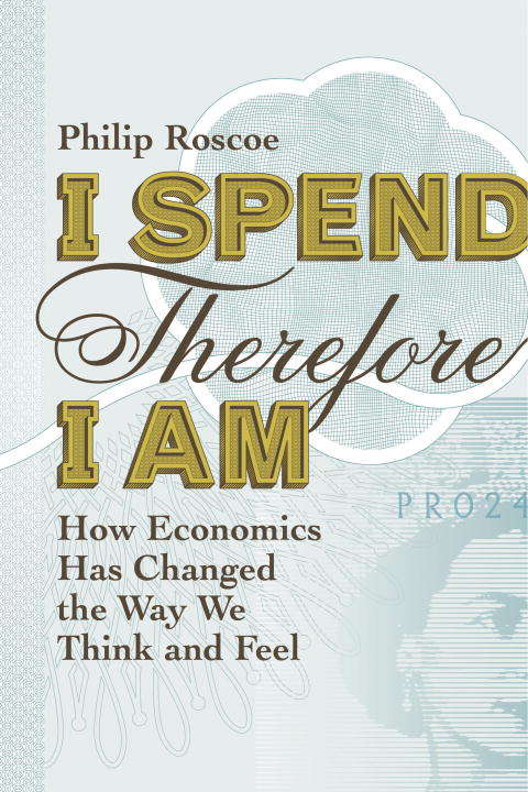 Book cover of I Spend Therefore I Am