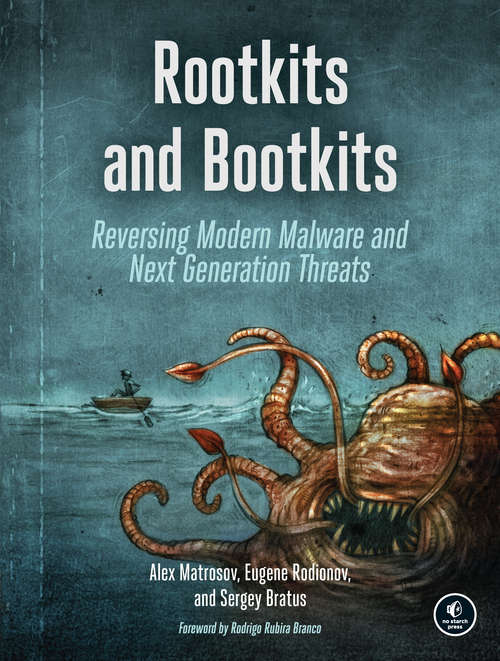 Book cover of Rootkits and Bootkits: Reversing Modern Malware and Next Generation Threats