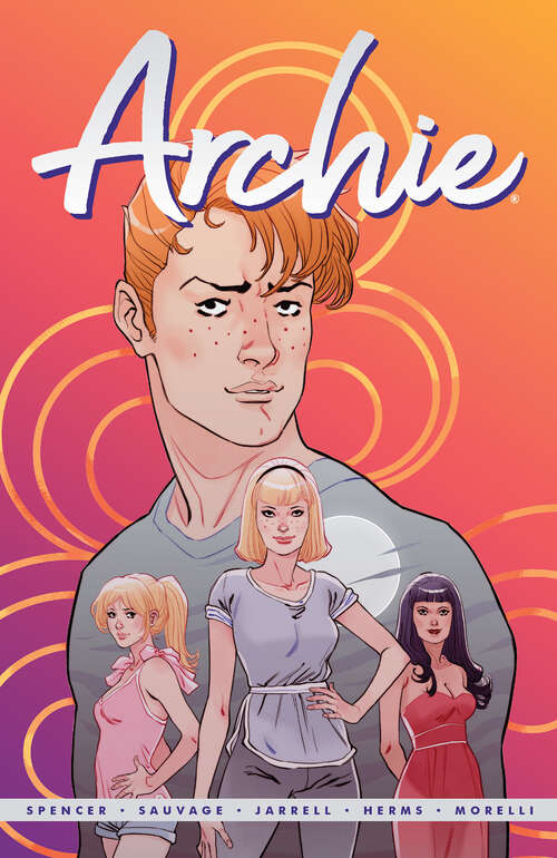 Book cover of Archie by Nick Spencer Vol. 1 (Archie #1)