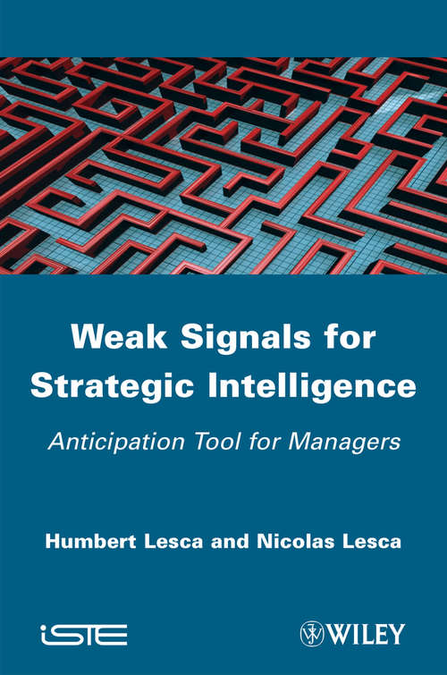 Book cover of Weak Signals for Strategic Intelligence: Anticipation Tool for Managers