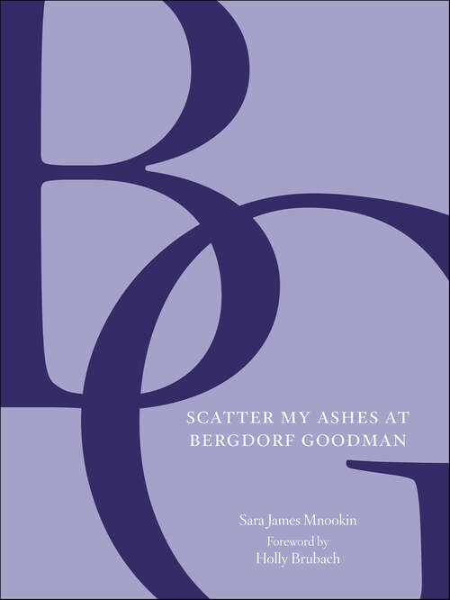 Book cover of Scatter My Ashes at Bergdorf Goodman