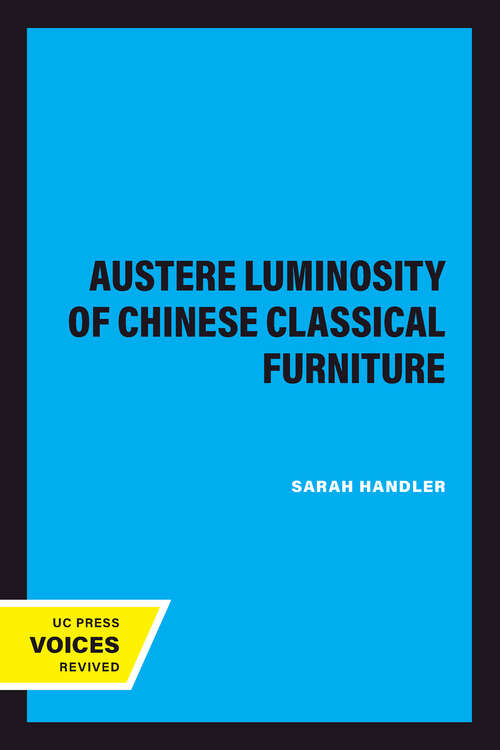 Book cover of Austere Luminosity of Chinese Classical Furniture