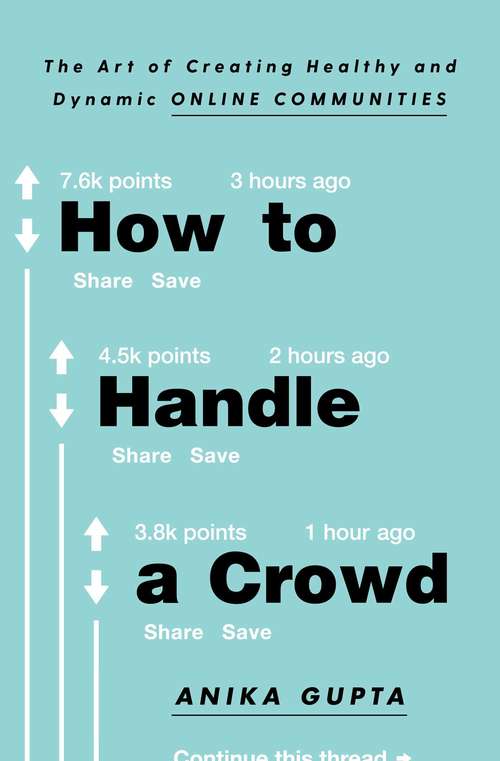 Book cover of How to Handle a Crowd: The Art of Creating Healthy and Dynamic Online Communities