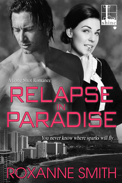 Book cover of Relapse In Paradise (The Long Shot Romance #2)
