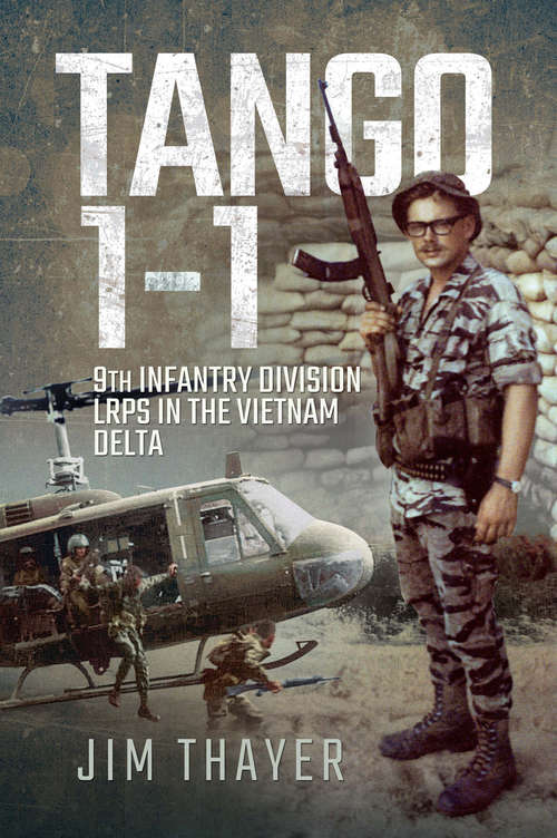 Book cover of Tango 1-1: 9th Infantry Division LRPs in the Vietnam Delta