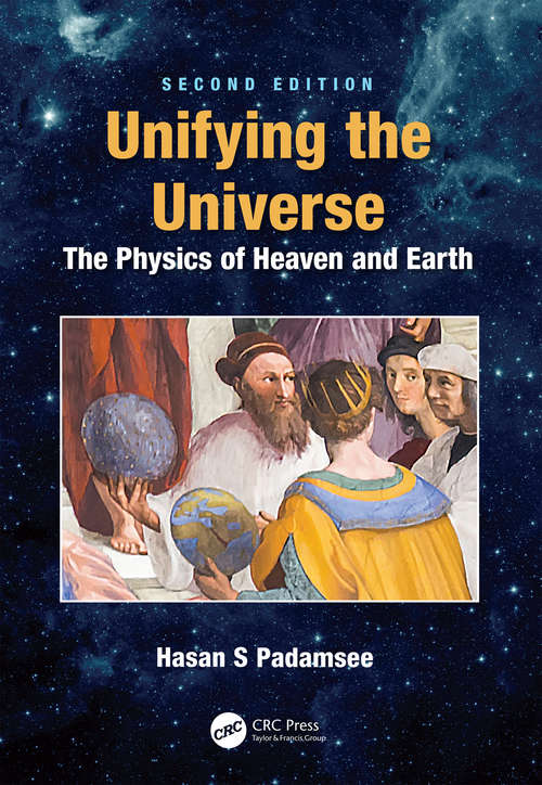 Book cover of Unifying the Universe: The Physics of Heaven and Earth (2)