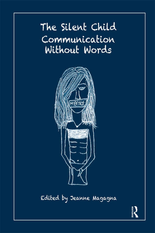 Book cover of The Silent Child: Communication without Words